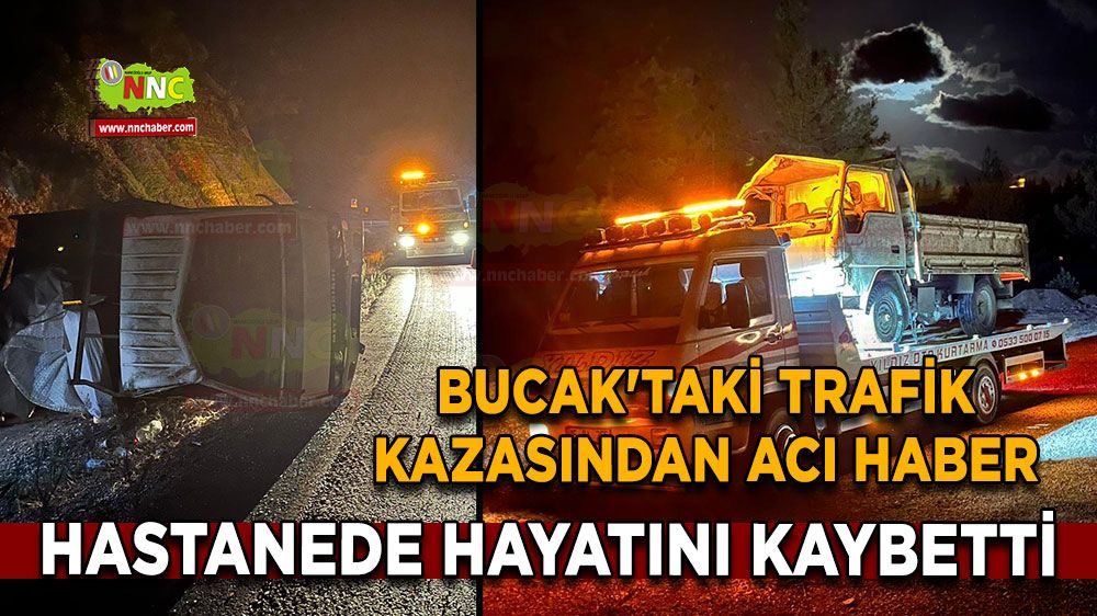 Bucak'taki trafik kazasından acı haber