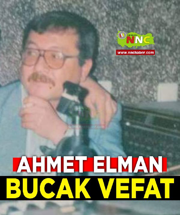 Bucak Vefat Ahmet Elman