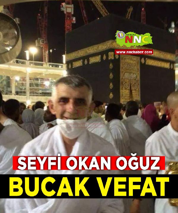 Bucak Vefat Seyfi Okan Oğuz