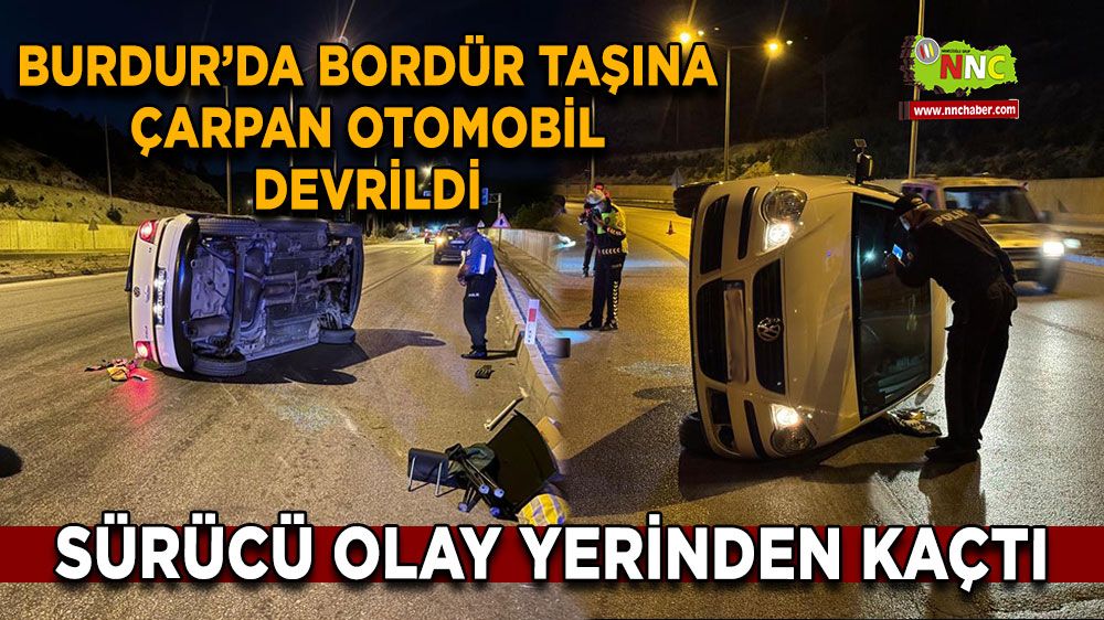 Burdur- Isparta karayolunda kaza otomobil sürücüsü olay yerini terk etti 