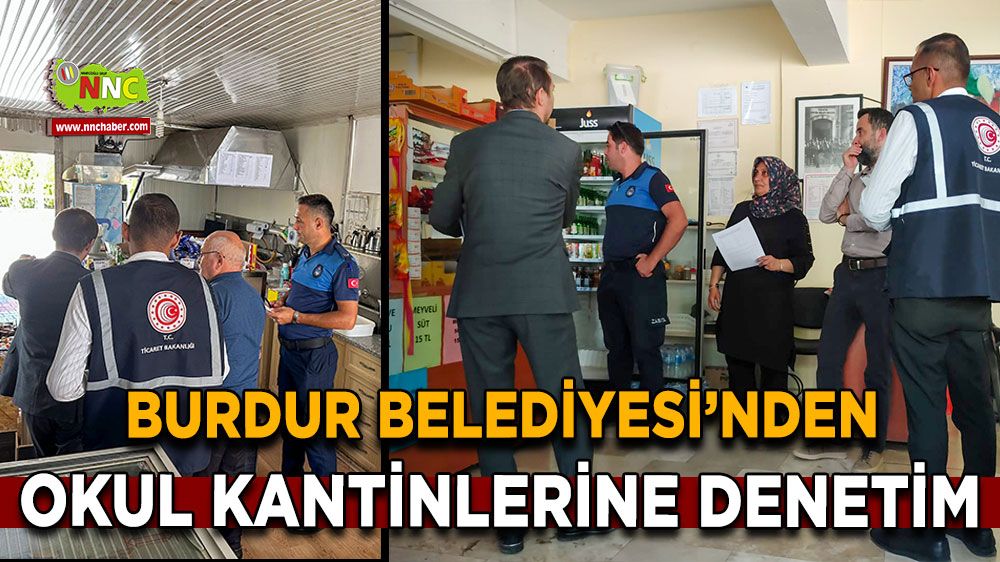 Burdur Belediyesi’nden Okul Kantinlerine Denetim