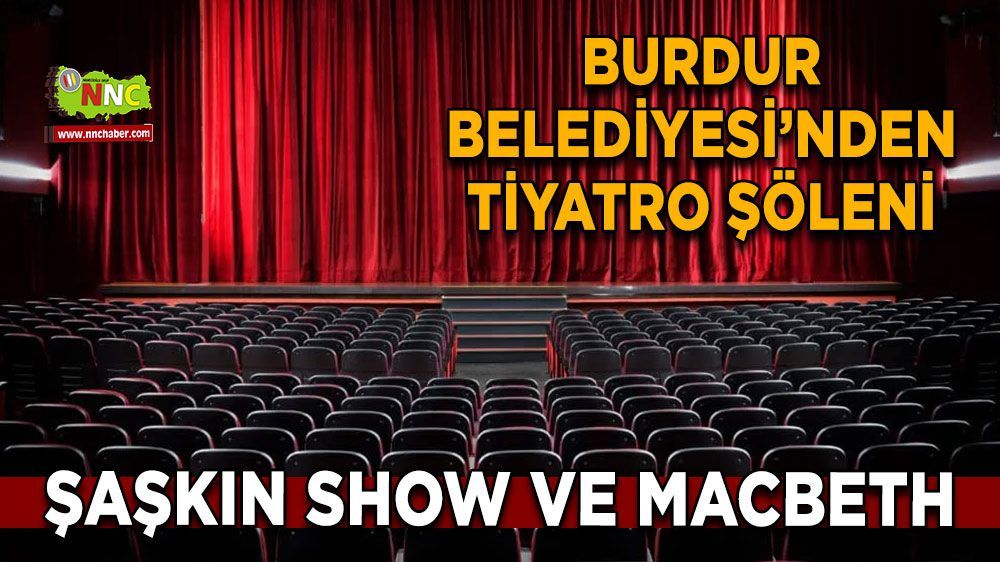 Burdur Belediyesi’nden tiyatro şöleni Kaçırmayın!