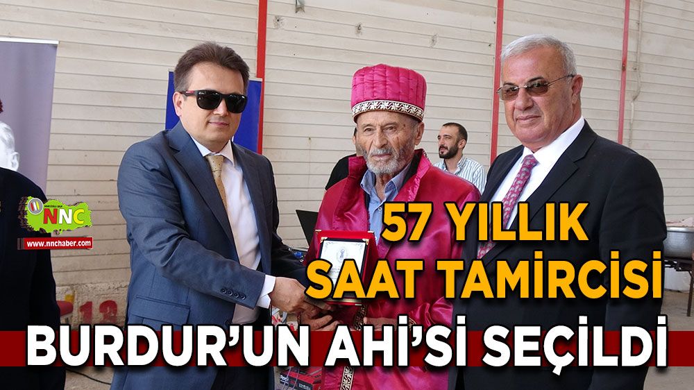 Burdur'da 37. Ahilik Törenleri! Yılın Ahisi 57 Yıllık Saat Tamircisi Mehmet Örtel Oldu