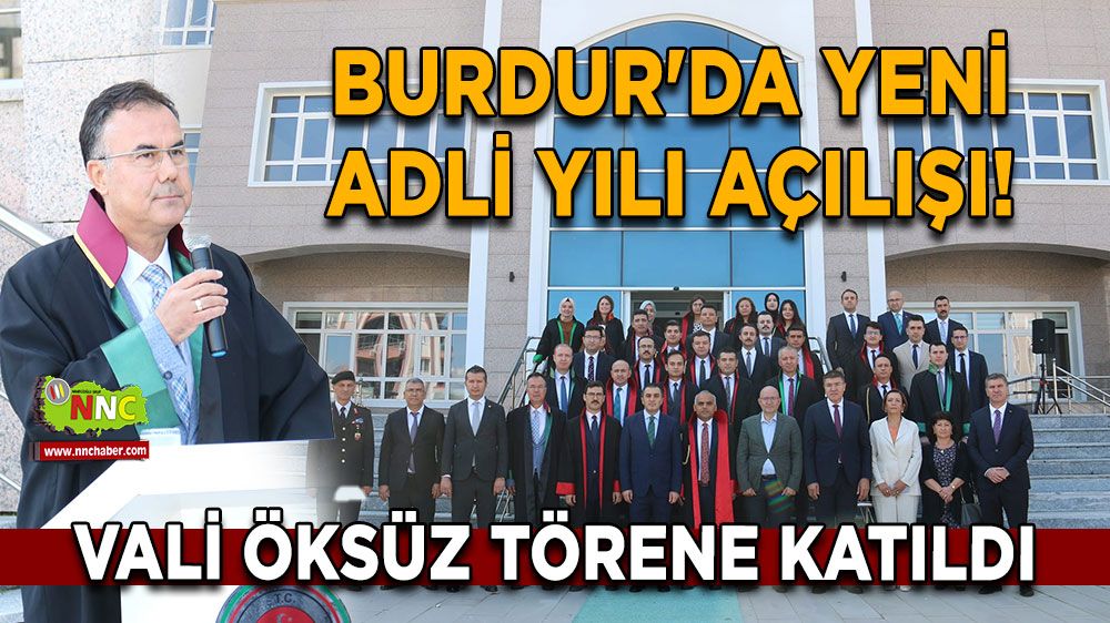 Burdur'da yeni adli yılı açılışı! Vali Türker Öksüz törene katıldı