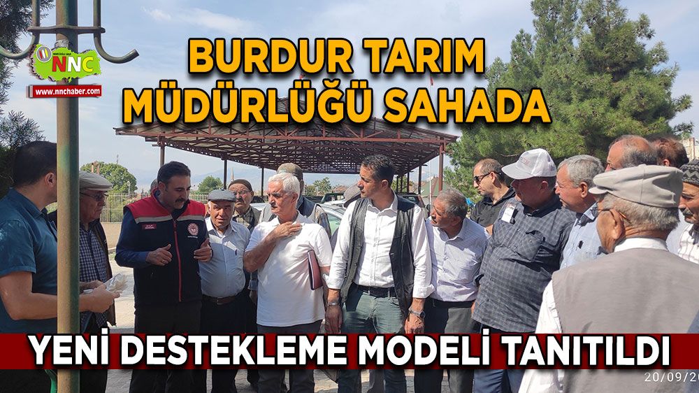 Burdur tarım müdürlüğü sahada! Yeni destekleme modeli tanıtıldı