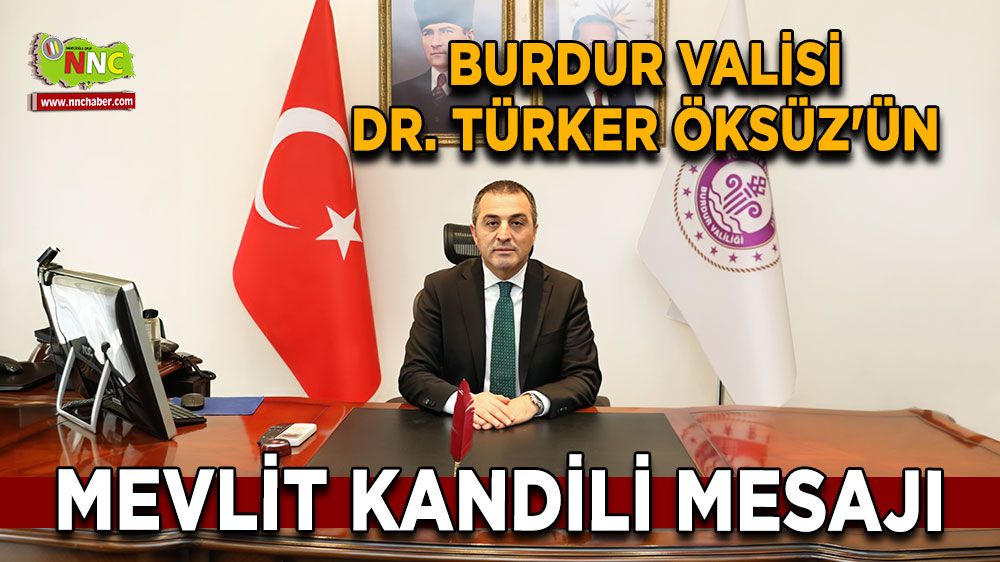 Burdur Valisi Dr. Türker Öksüz'ün Mevlit Kandili Mesajı