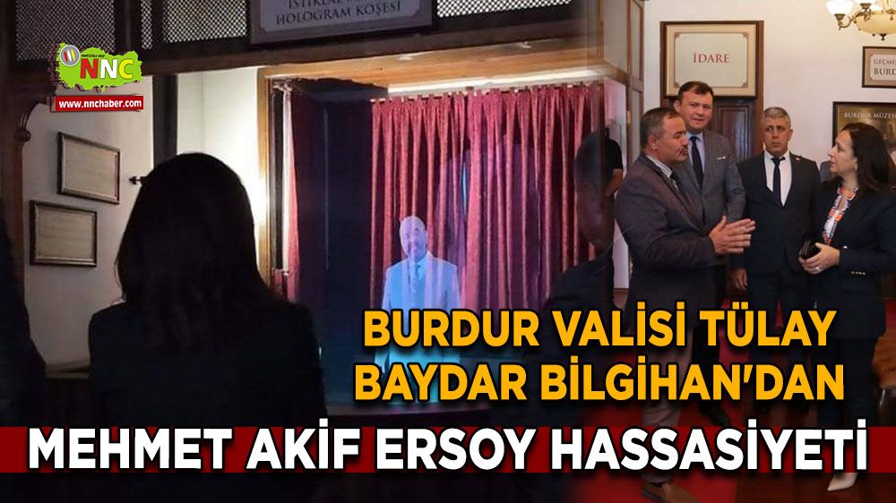 Burdur Valisi Tülay Baydar Bilgihan'dan Mehmet Akif Ersoy'a Özel Ziyaret