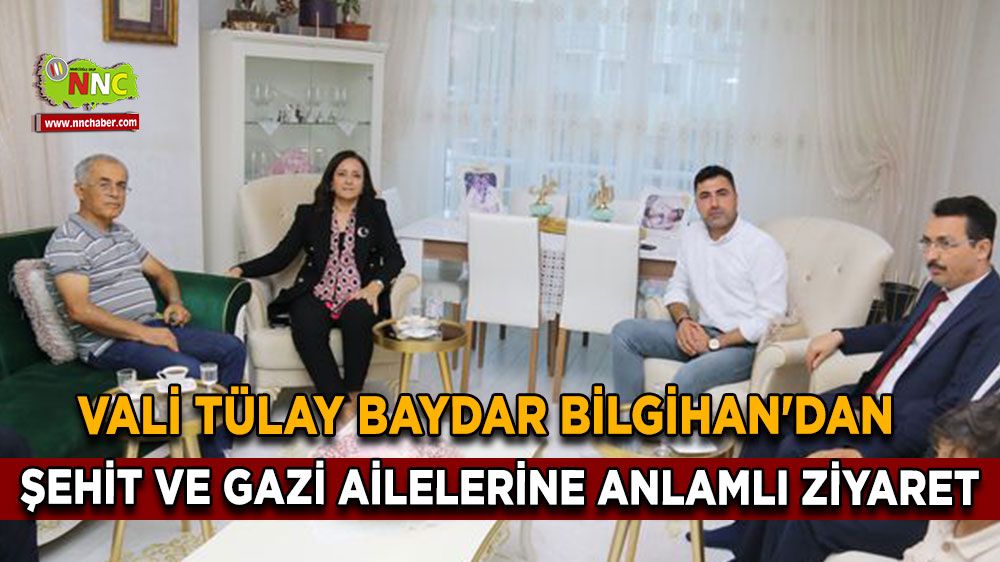 Burdur Valisi Tülay Baydar Bilgihan'dan Şehit ve Gazi Ailelerine Anlamlı Ziyaret