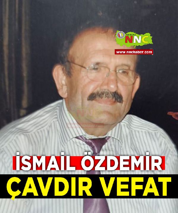 Çavdır Vefat İsmail Özdemir 