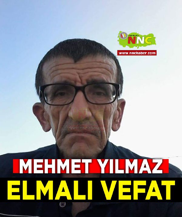 Elmalı Vefat Mehmet Yılmaz