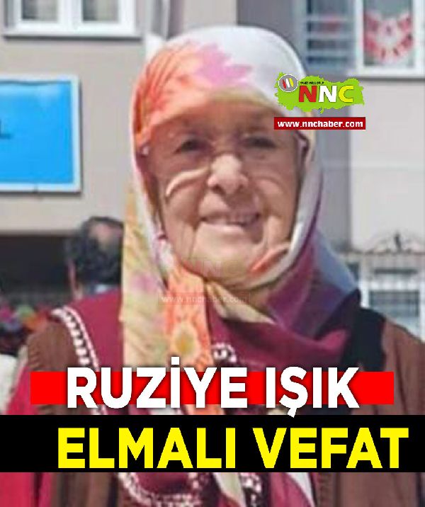 Elmalı Vefat Ruziye Işık