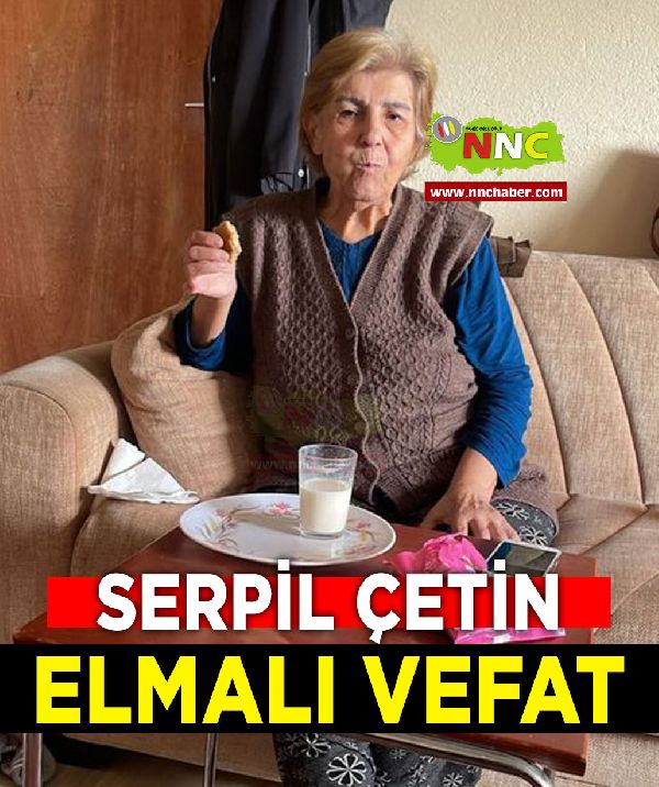 Elmalı Vefat Serpil Çetin