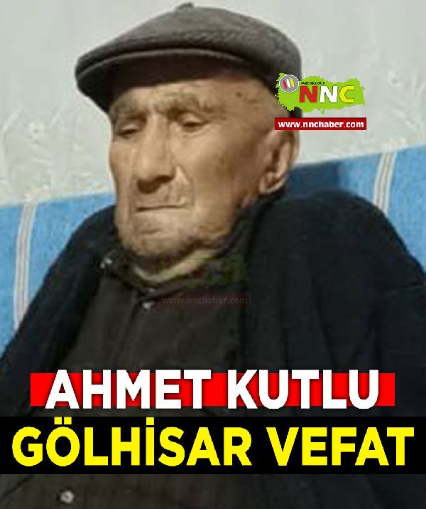 Gölhisar Vefat Ahmet Kutlu