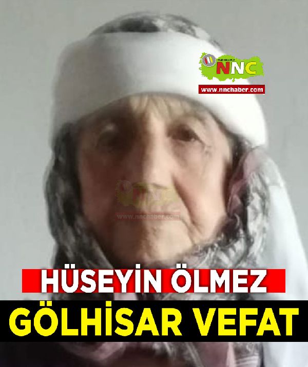 Gölhisar Vefat Hüseyin Ölmez