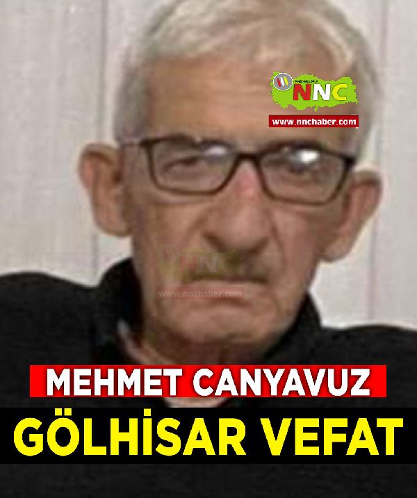 Gölhisar Vefat Mehmet Canyavuz 