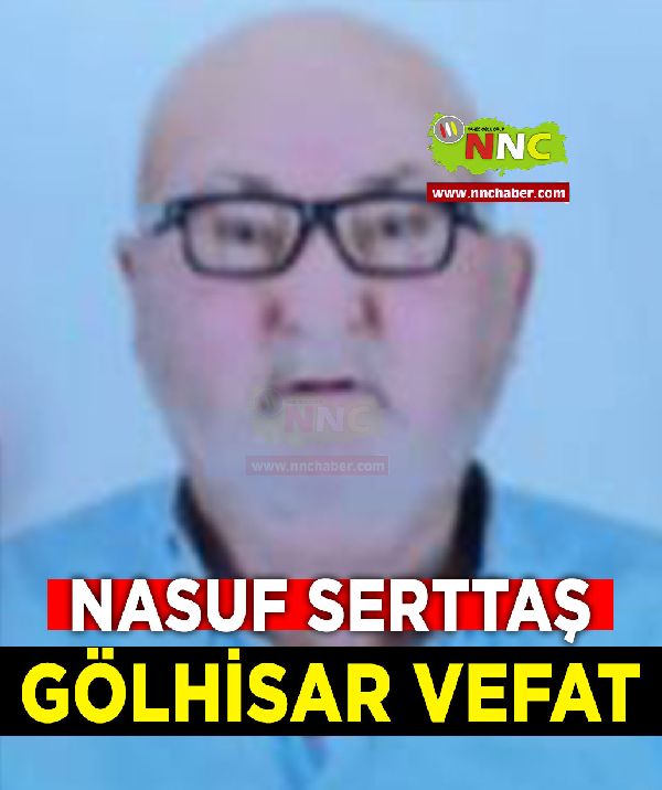 Gölhisar Vefat Nasuf Serttaş