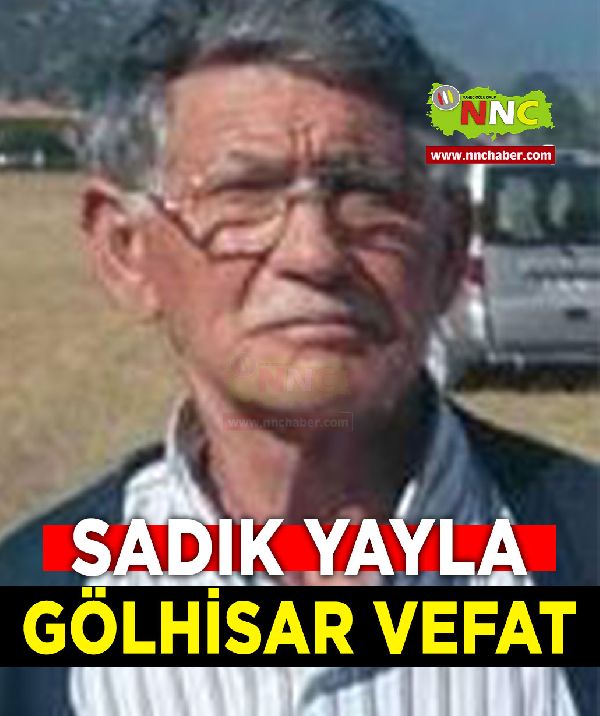 Gölhisar Vefat Sadık Yayla