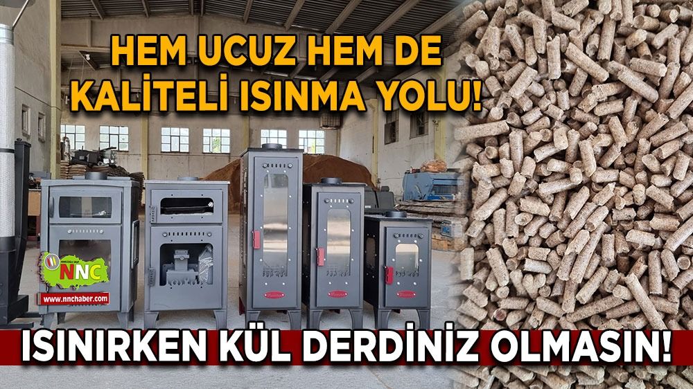 Hem ucuz hem de kaliteli ısınma yolu! Isınırken kül derdiniz olmasın