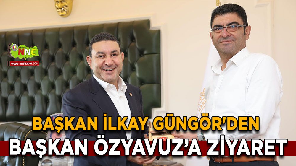 İlkay Güngör'den, Mahmut Özyavuz'a ziyaret