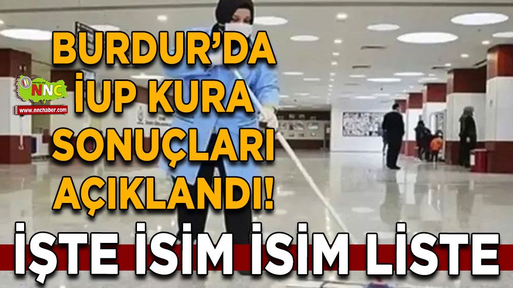 İŞKUR Burdur İUP Kura Sonuçları Açıklandı! İşte isim isim liste