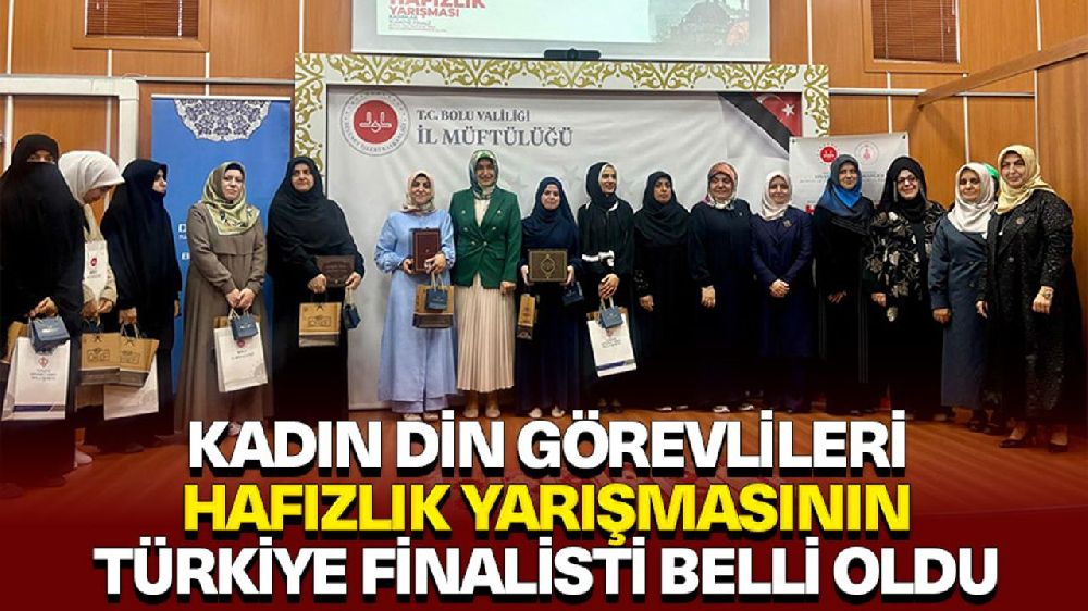 Kadın Din Görevlileri Hafızlık Yarışmasının Türkiye finalisti belli oldu