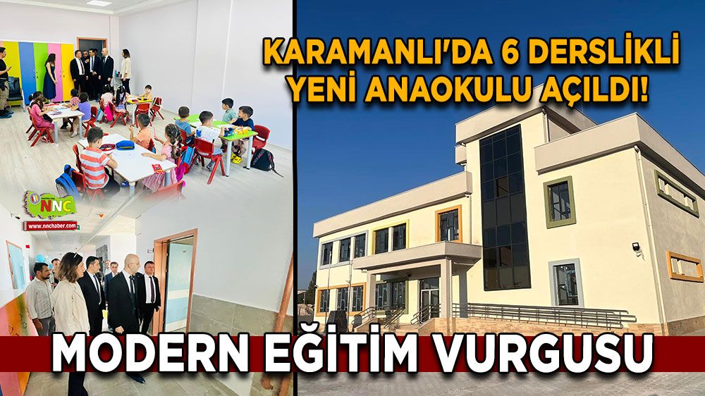 Karamanlı'da 6 derslikli yeni anaokulu açıldı! Başkan Selimoğlu'ndan modern eğitim vurgusu