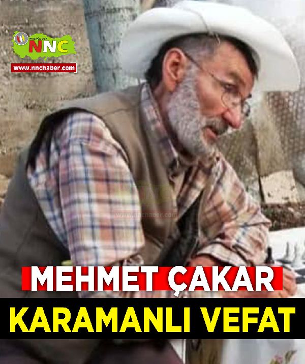 Karamanlı Vefat Mehmet Çakar