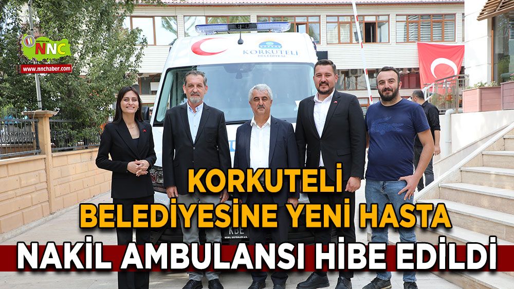 Korkuteli Belediyesi'ne Yüksel Dal ve Ailesinden Hasta Nakil Ambulansı Hibe Edildi