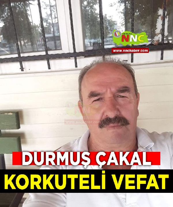 Korkuteli Vefat Durmuş Çakal