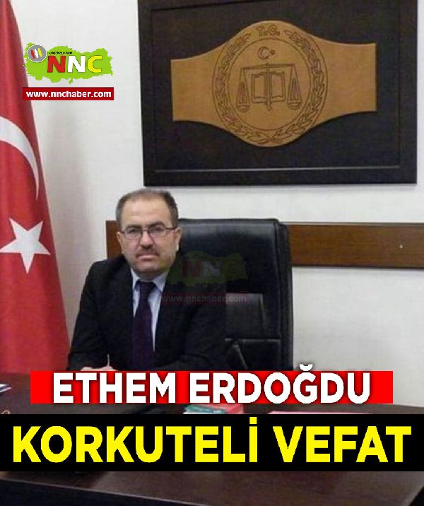 Korkuteli Vefat Ethem Erdoğdu