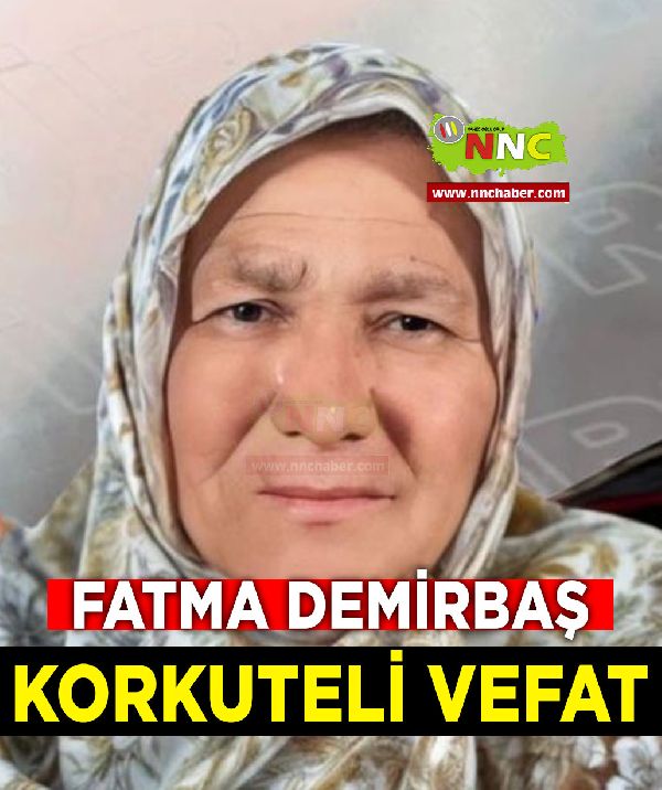 Korkuteli Vefat Fatma Demirbaş