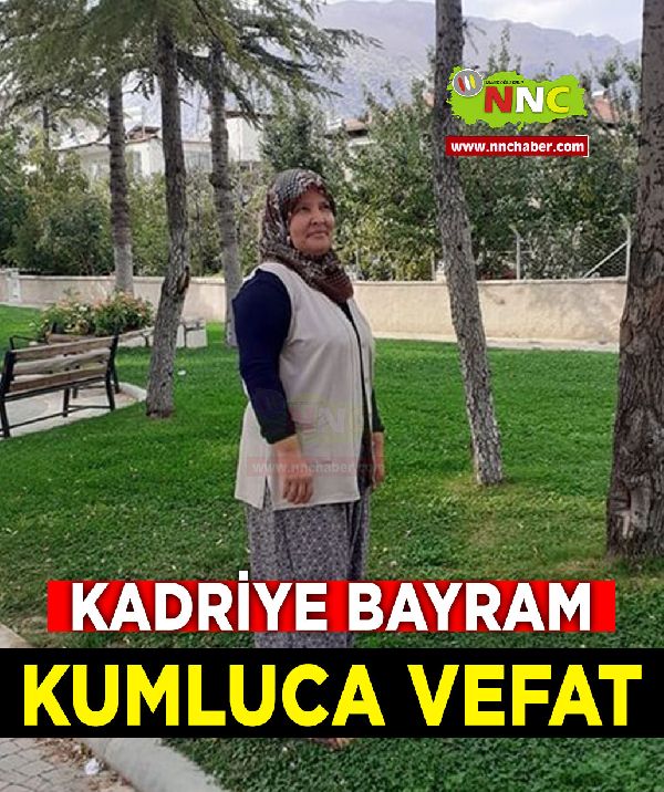 Kumluca Vefat Kadriye Bayram