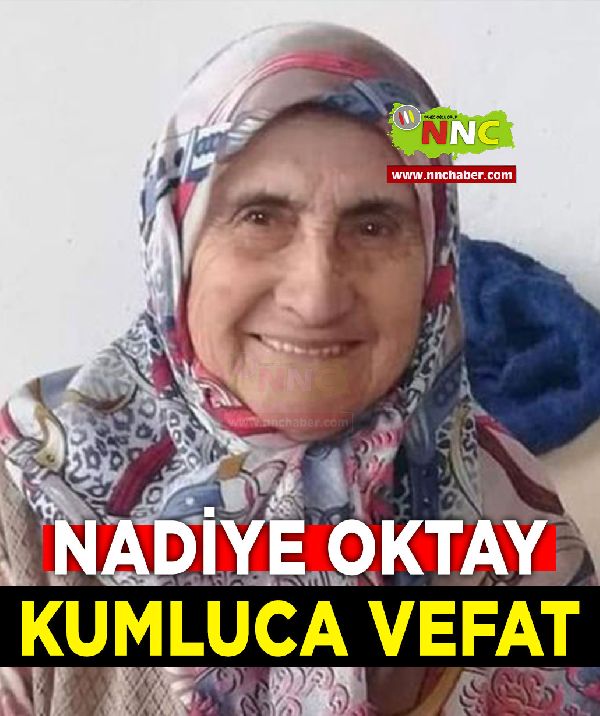 Kumluca Vefat Nadiye Oktay