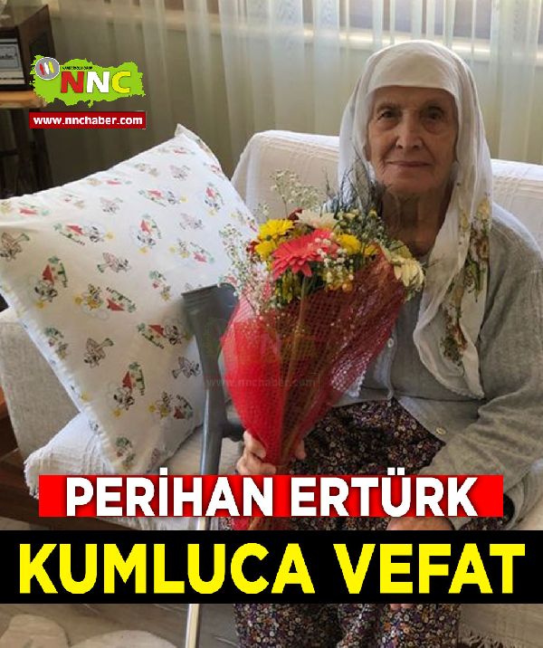 Kumluca Vefat Perihan Ertürk