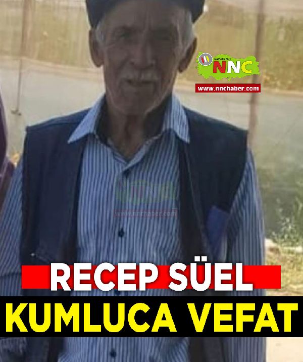 Kumluca Vefat Recep Süel