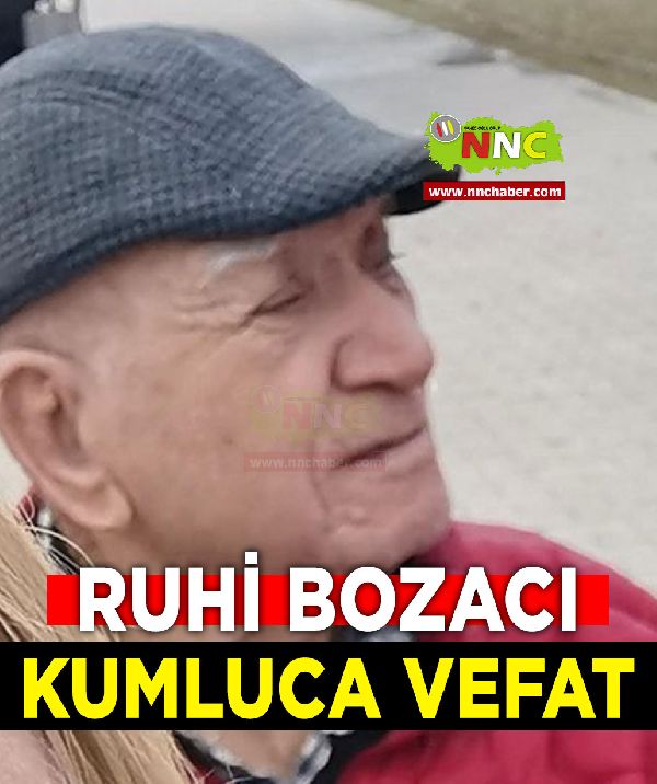 Kumluca Vefat Ruhi Bozacı 