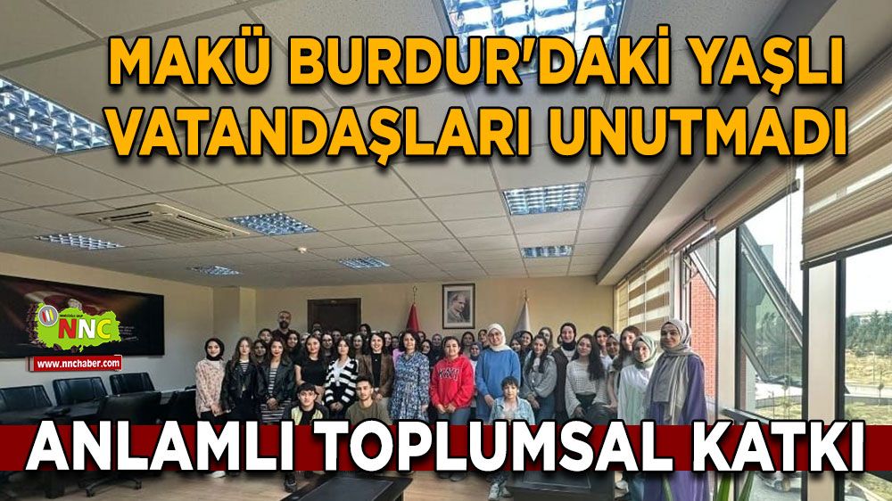 MAKÜ Burdur'daki yaşlı vatandaşları unutmadı