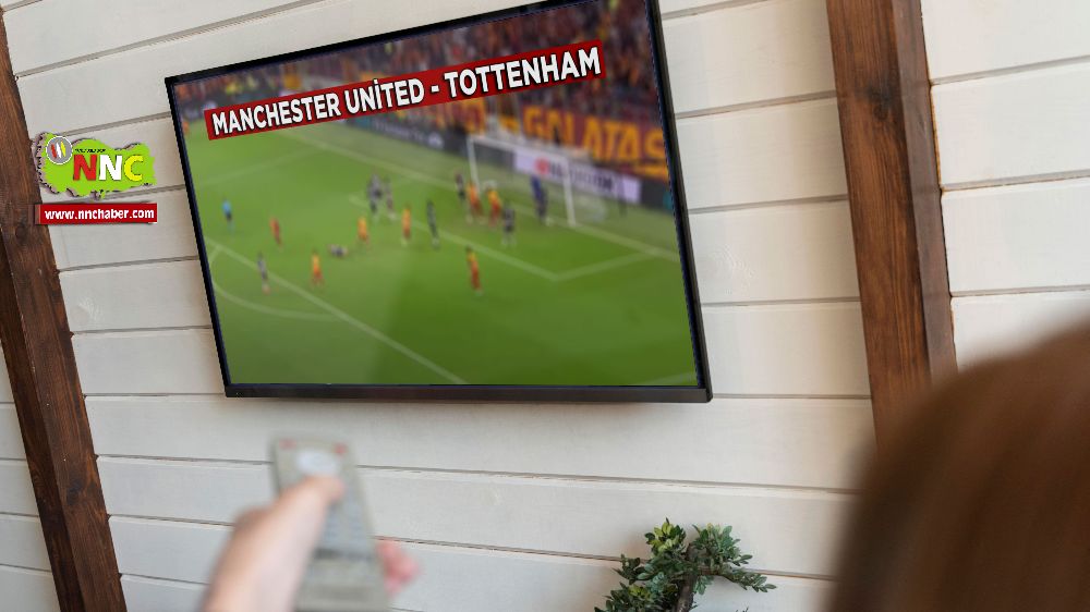 Manchester United - Tottenham Maçı başlıyor! İngiltere Premier Lig'de nefesler tutuldu