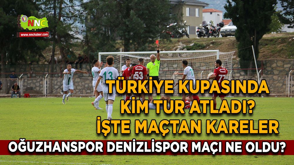 Oğuzhanspor Denizlispor maçı ne oldu? Türkiye Kupasında kim tur atladı? İşte maçtan kareler