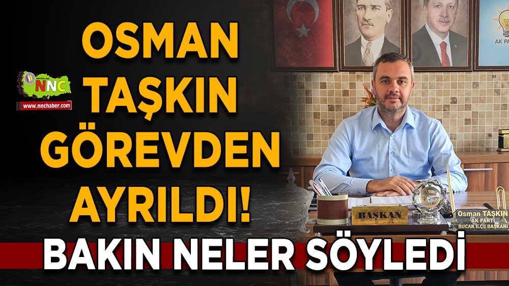 Osman Taşkın görevden ayrıldı! Bakın neler söyledi