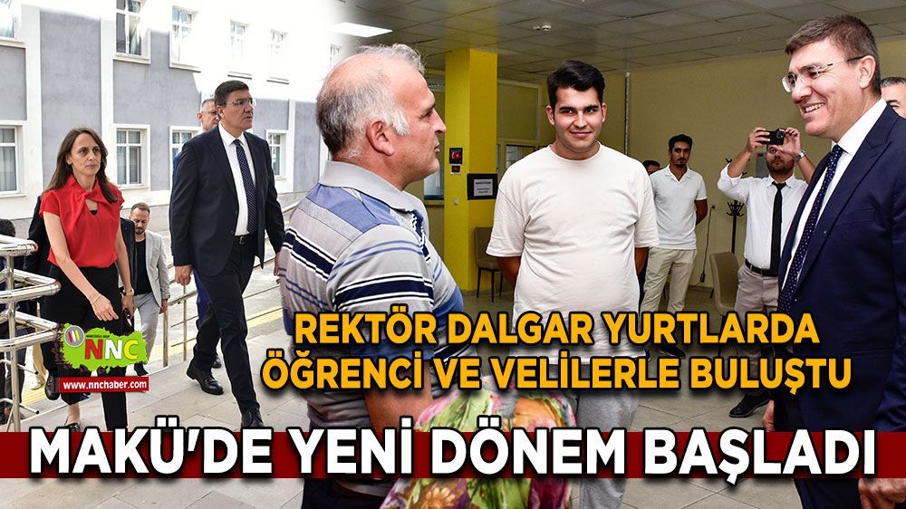 Rektör Dalgar'dan yurtlara ziyaret öğrenci ve velilerle buluştu