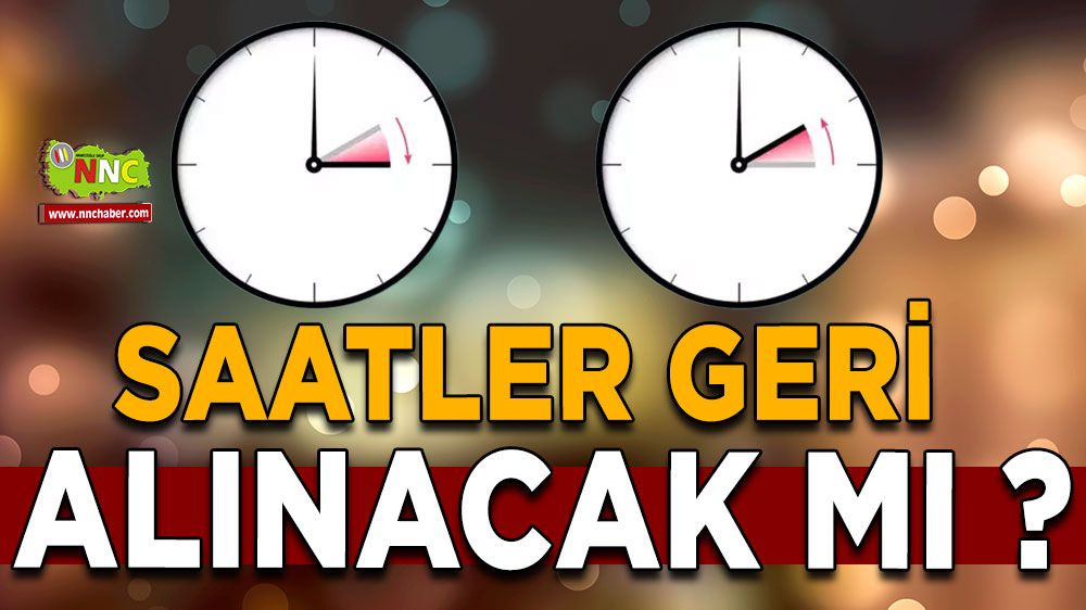 Saatler Geri Alınacak mı 2024? Türkiye'de Kış Saati Uygulaması Var mı?