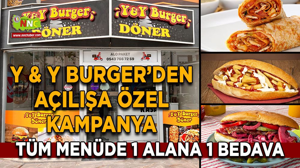 Y & Y Burger Açılışa Özel Kampanya! Tüm Menüde Bir Alana Bir Bedava