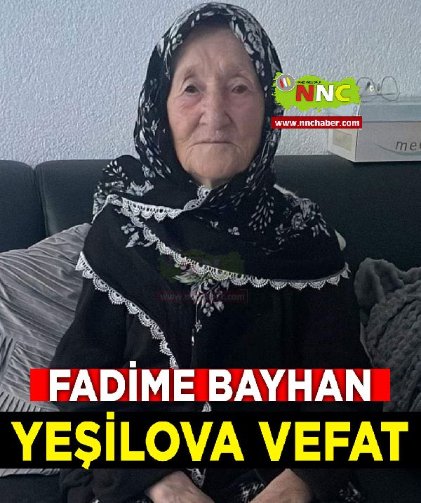 Yeşilova Vefat Fadime Bayhan