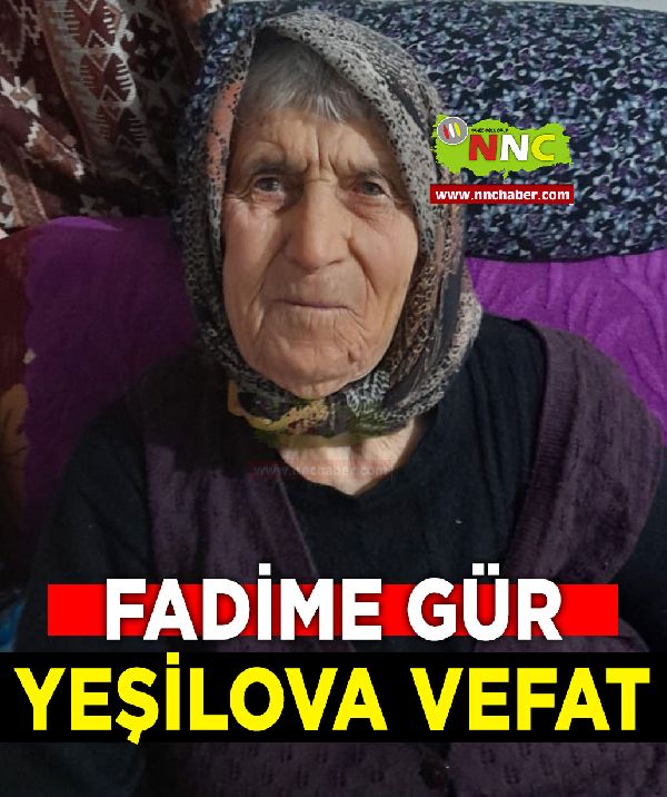 Yeşilova Vefat Fadime Gür