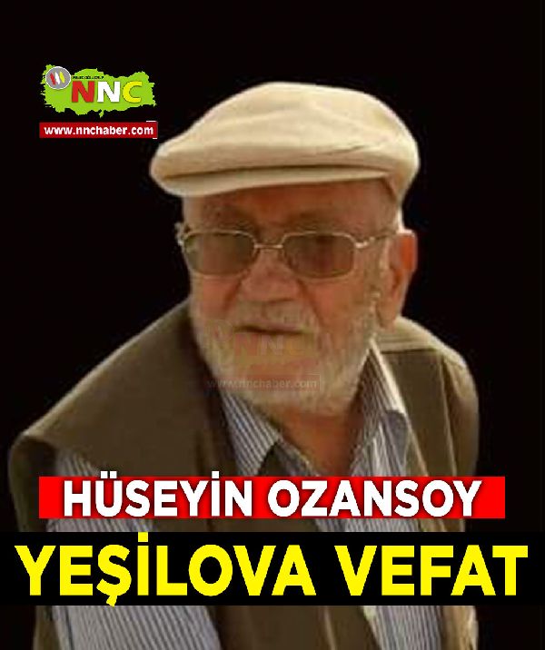 Yeşilova Vefat Hüseyin Ozansoy