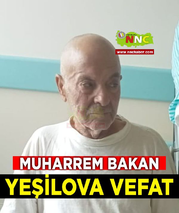 Yeşilova Vefat Muharrem Bakan