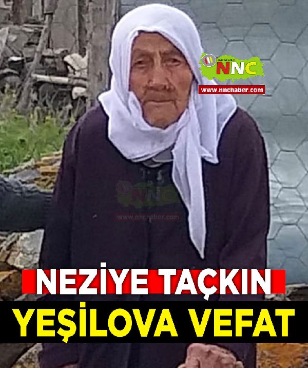 Yeşilova Vefat Neziye Taçkın