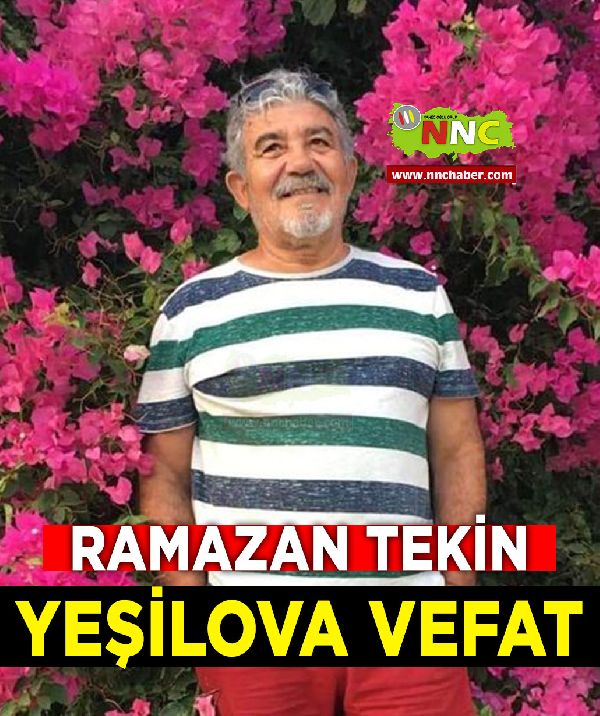 Yeşilova Vefat Ramazan Tekin