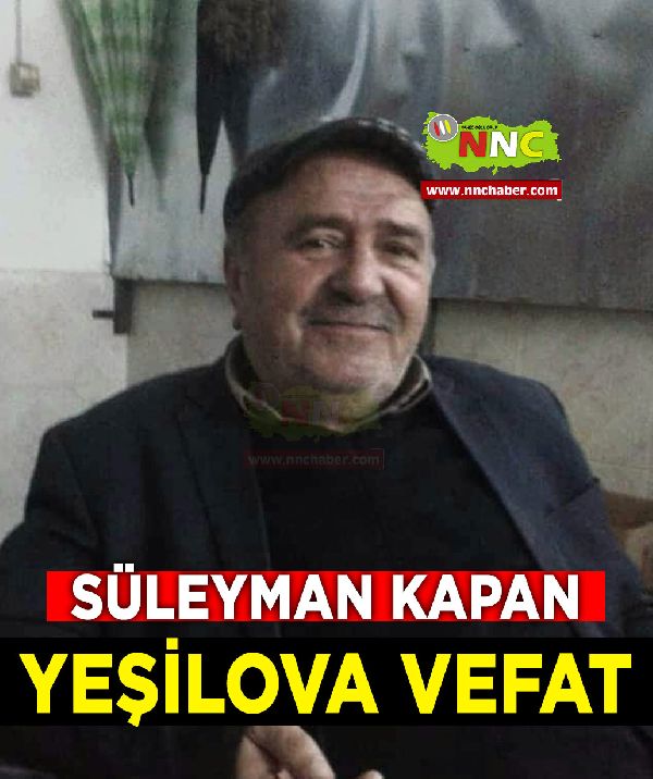 Yeşilova Vefat Süleyman Kapan